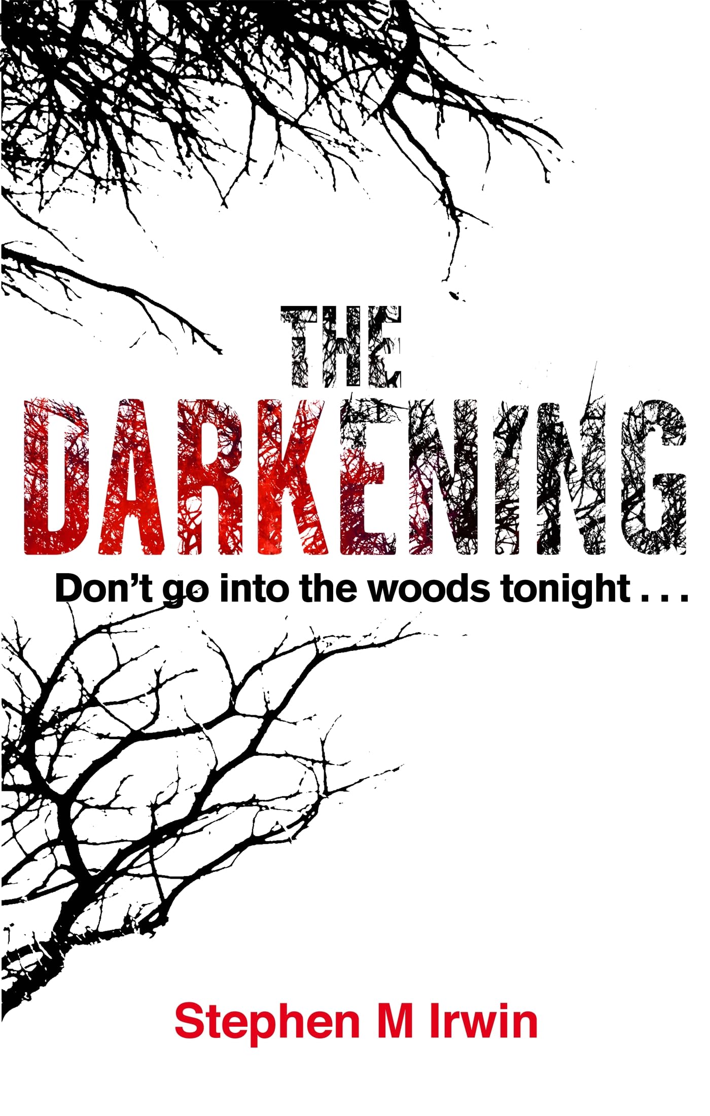The Darkening: Don't go into the woods tonight . . . Action & Adventure
