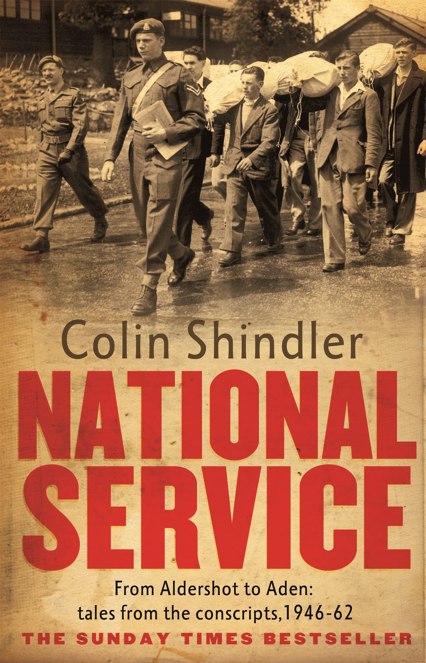 National Service: From Aldershot to Aden: tales from the conscripts, 1946-62 book