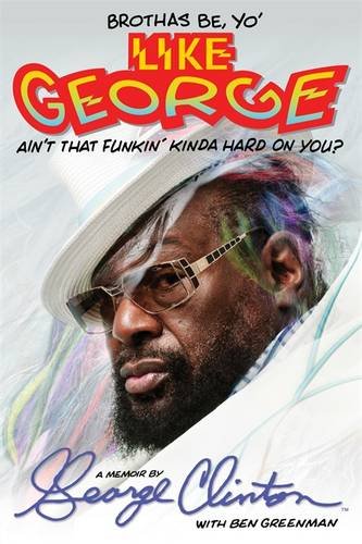 Brothas Be, Yo' Like George, Ain't That Funkin' Kinda Hard on You? Books