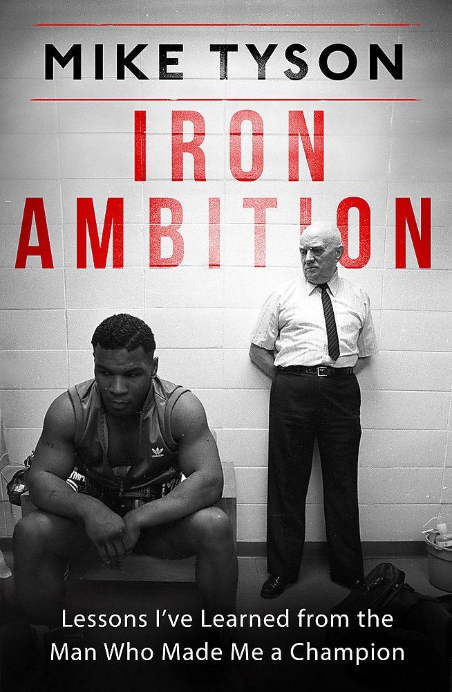 Iron Ambition: Lessons I've Learned from the Man Who Made Me a Champion book