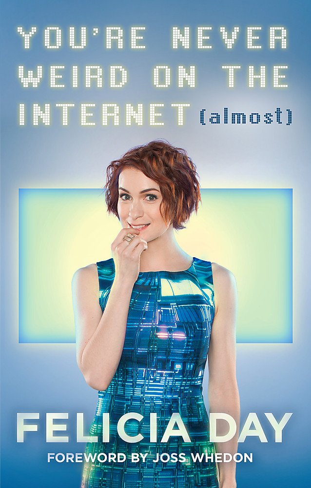 You're Never Weird on the Internet (Almost) Art & Literature