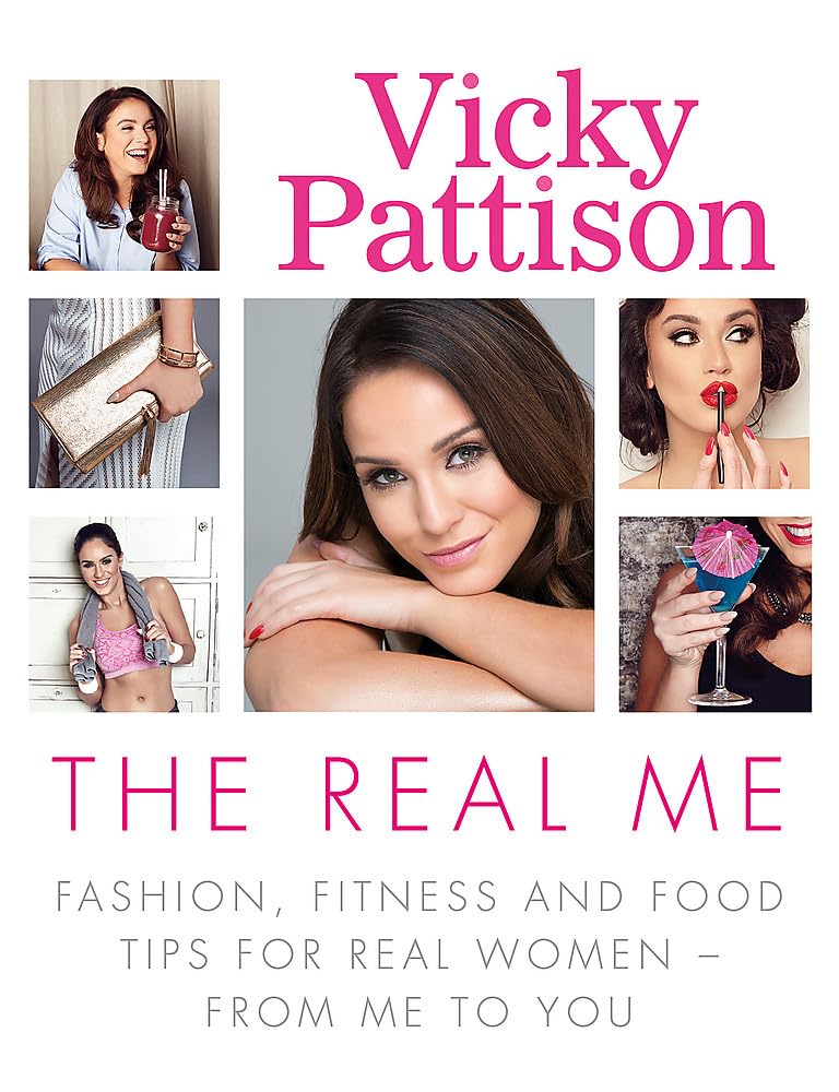 The Real Me: Fashion, Fitness and Food Tips for Real Women – From Me to You book
