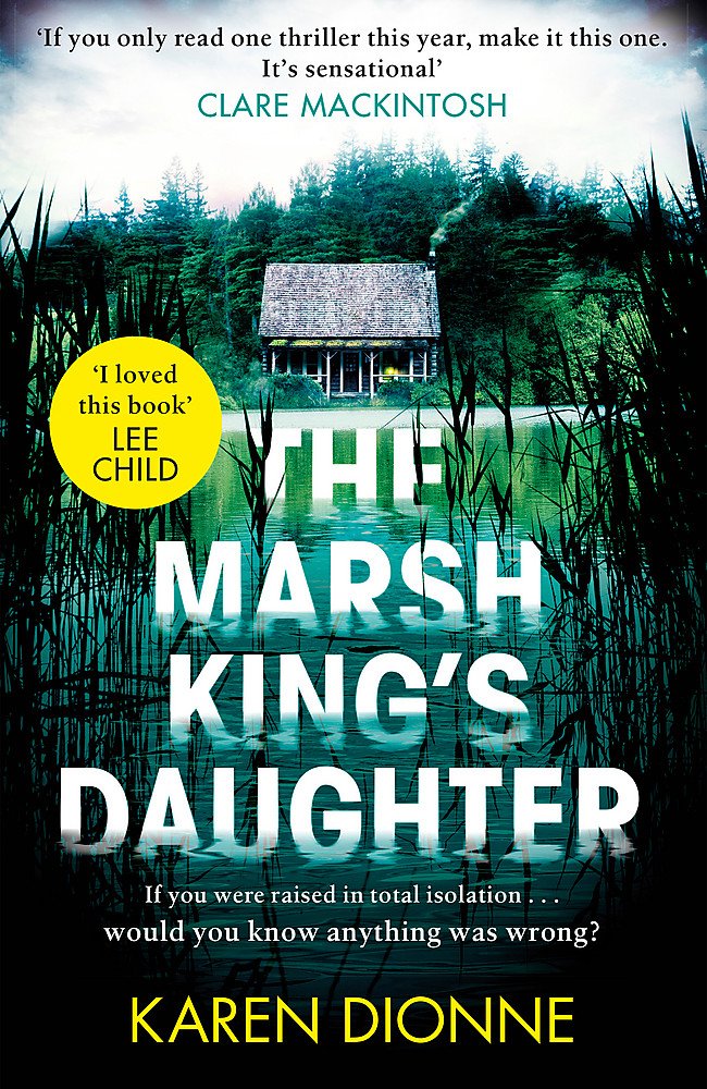 The Marsh King's Daughter: A one-more-page, read-in-one-sitting thriller that you'll remember for ever Action & Adventure