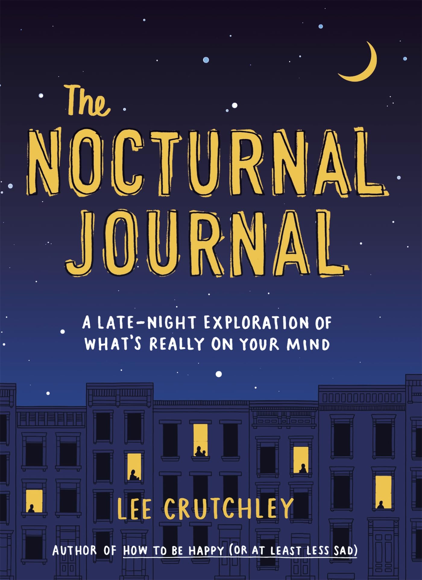 The Nocturnal Journal: A Late Night Exploration of What's Really On Your Mind book