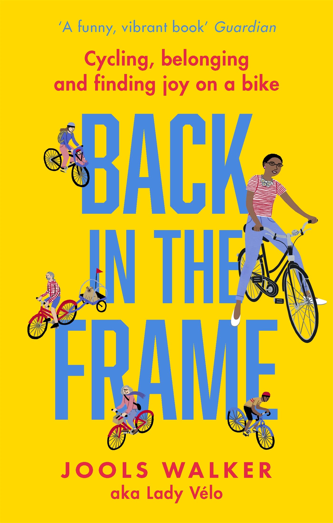 Back in the Frame: Cycling, belonging and finding joy on a bike Social Sciences