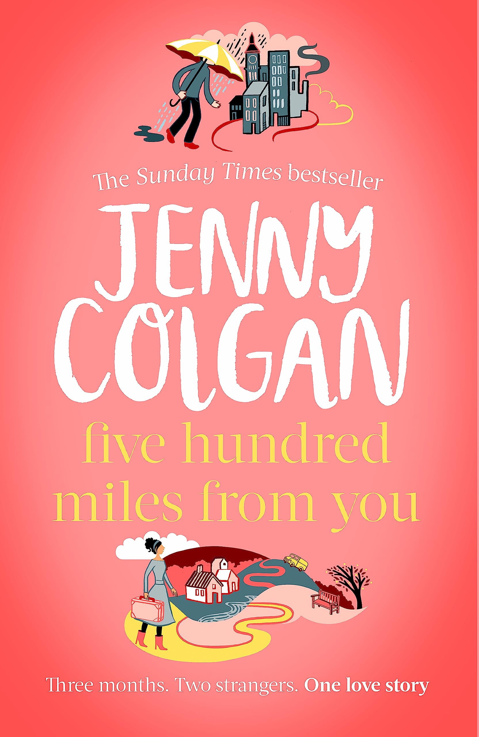 Five Hundred Miles From You: From the bestselling author of feel-good romance (Kirrinfief) Contemporary literature