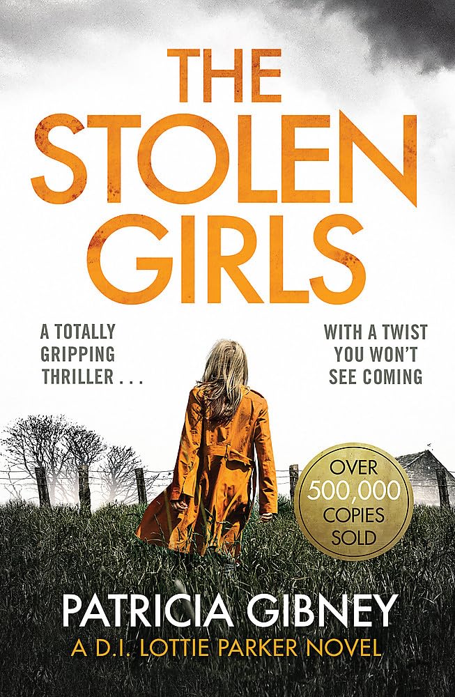 The Stolen Girls: A totally gripping thriller with a twist you won't see coming (Detective Lottie Parker, Book 2) book