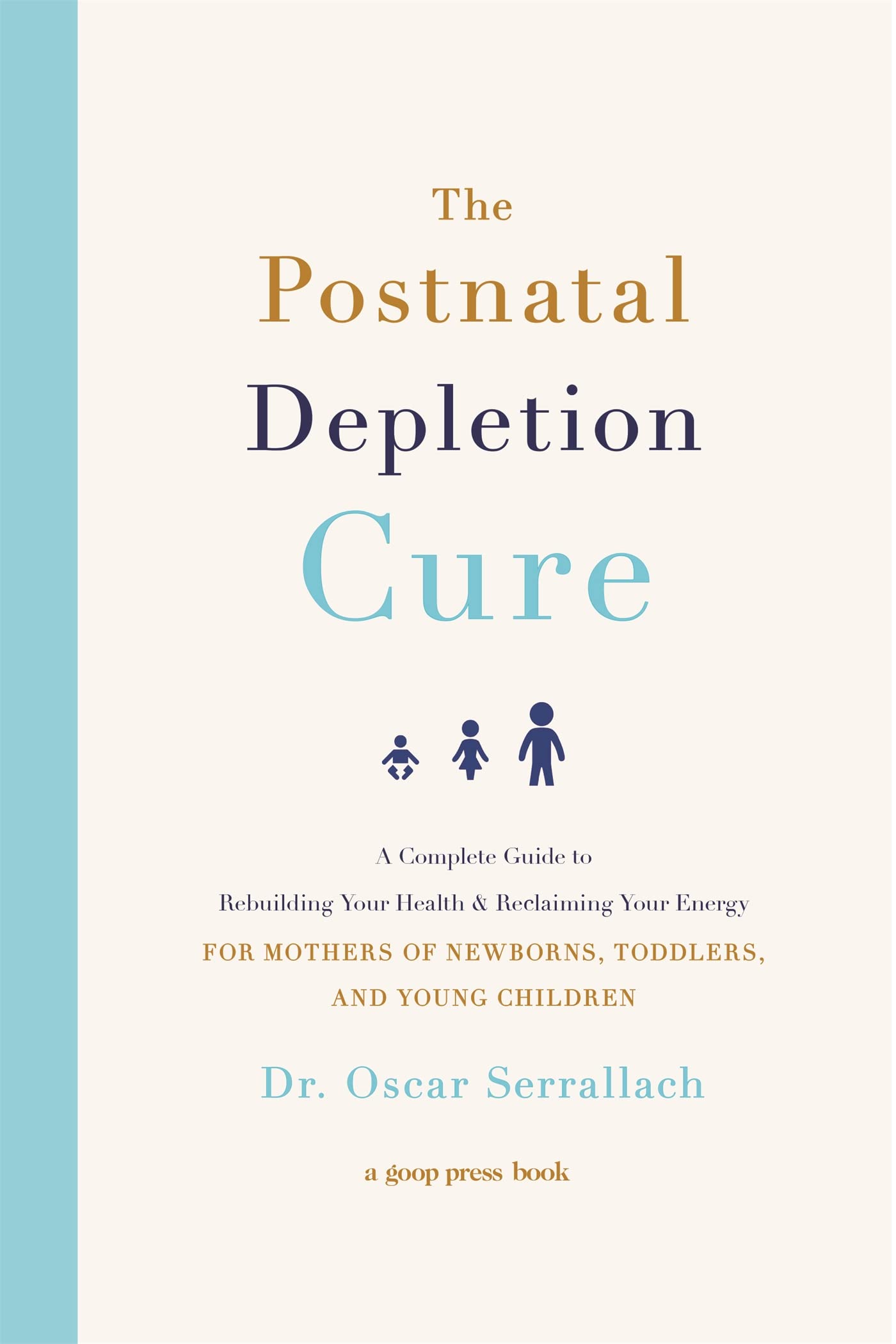 The Postnatal Depletion Cure: A Complete Guide to Rebuilding Your Health and Reclaiming Your Energy for Mothers of Newborns, Toddlers and Young Children Medicine