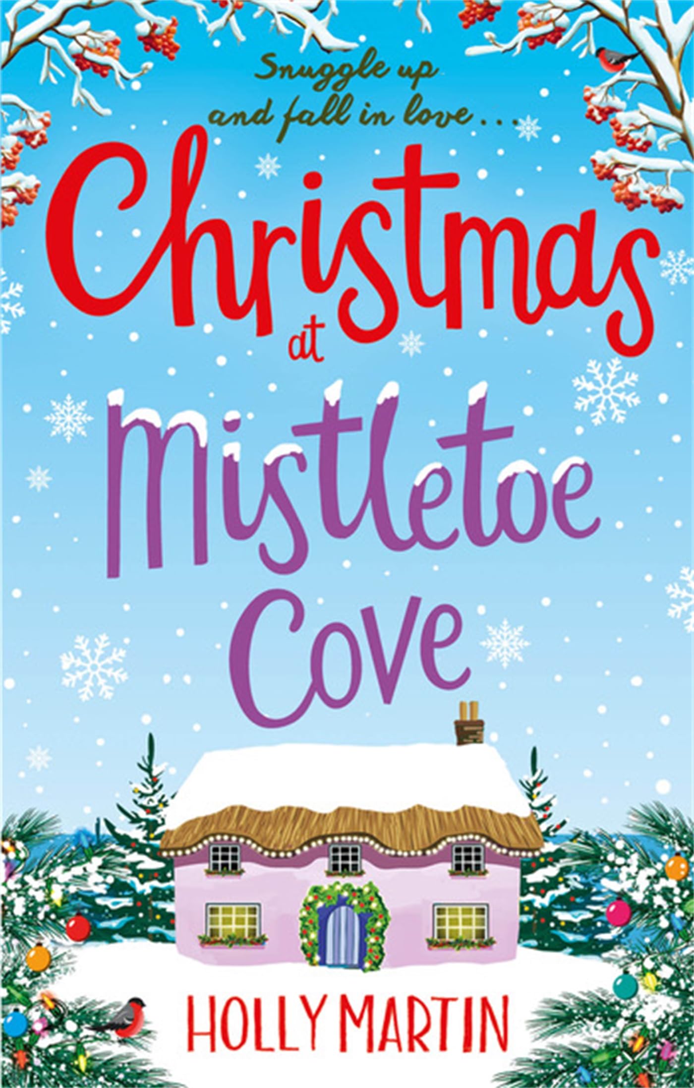 Christmas at Mistletoe Cove: A heartwarming, feel good Christmas romance to fall in love with book