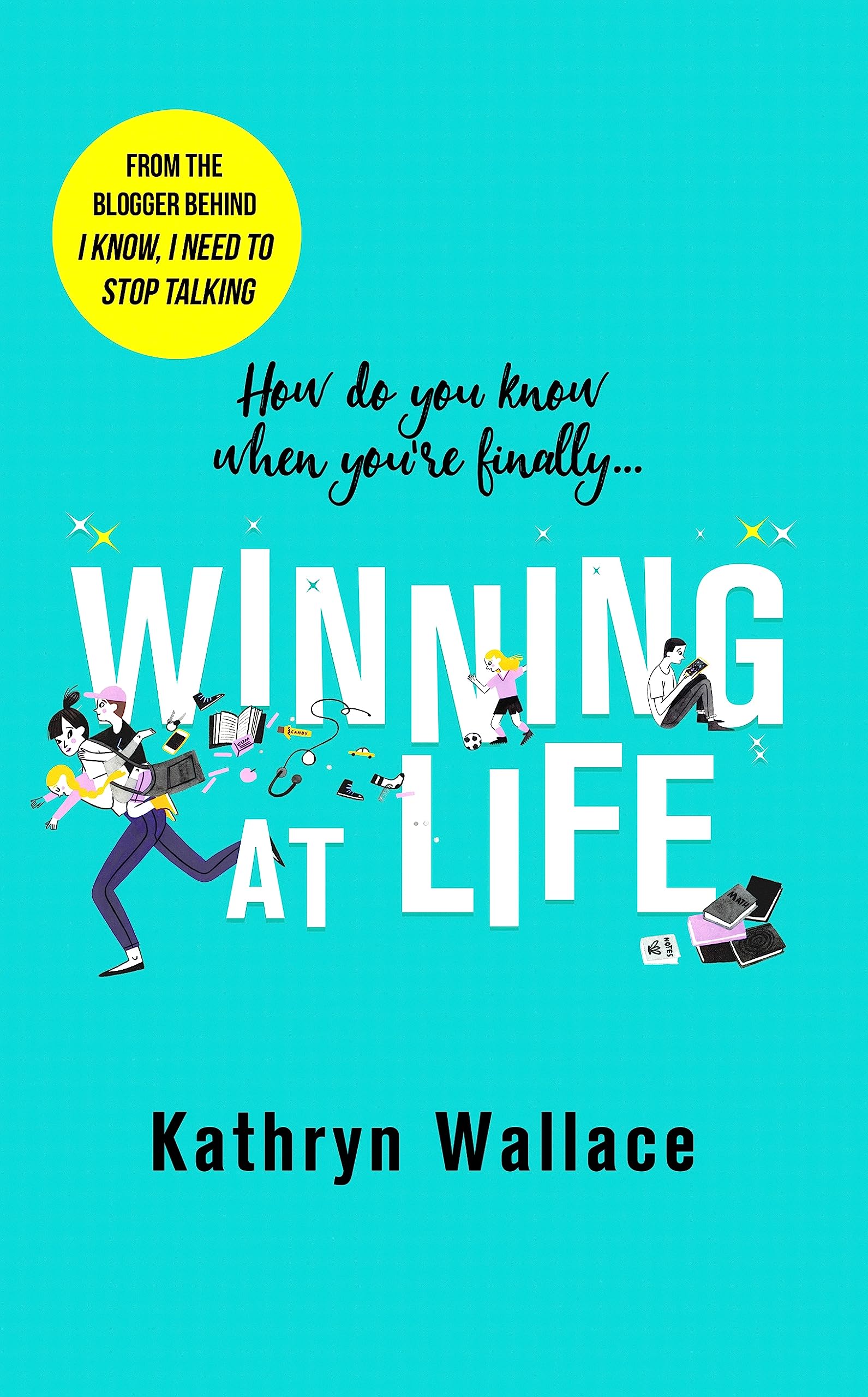 Winning at Life: The perfect pick-me-up for exhausted parents after the longest summer on earth Contemporary literature