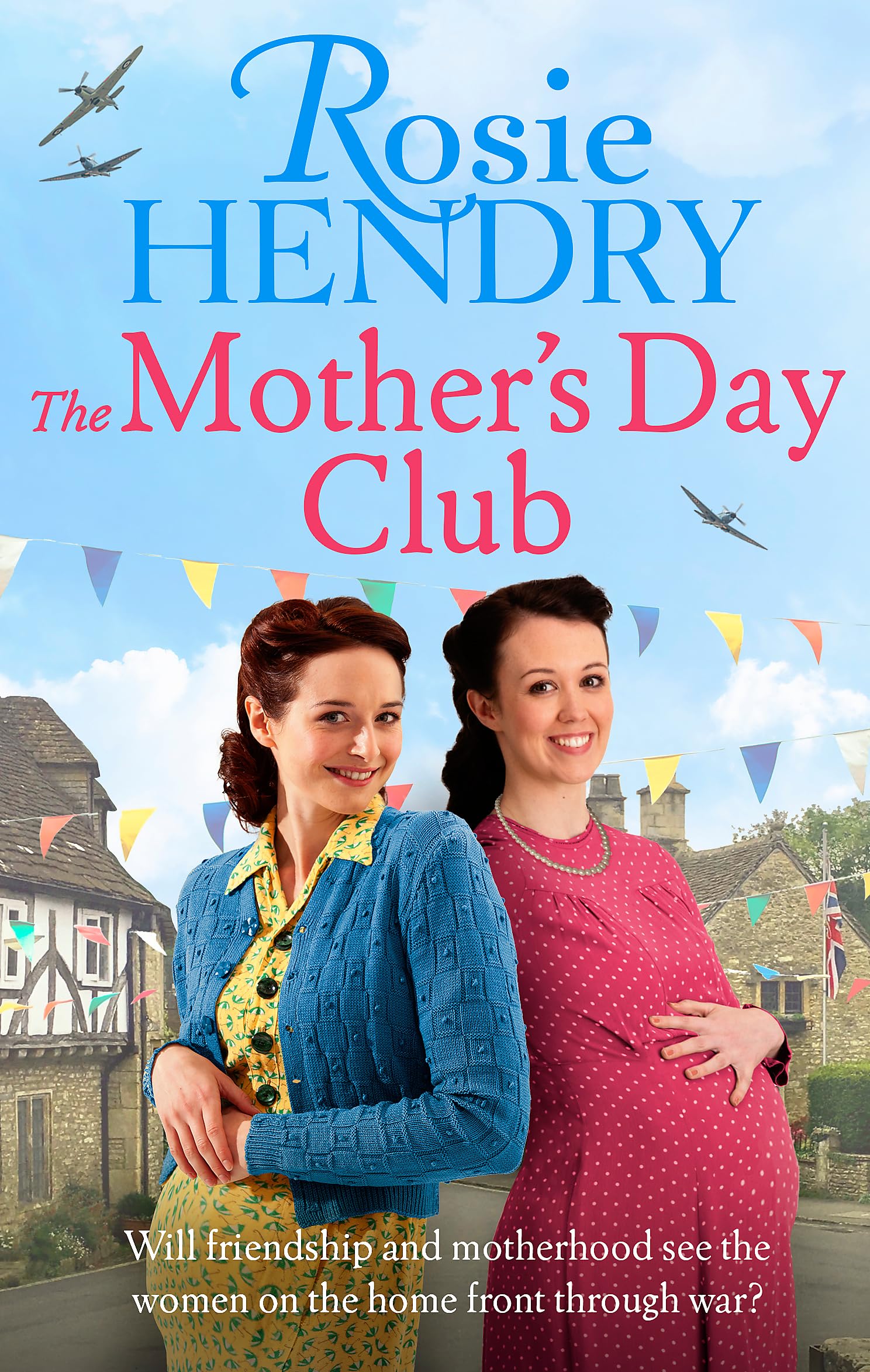 The Mother's Day Club: the uplifting family saga that celebrates friendship in wartime Britain (Women on the Home Front) Historical Fiction
