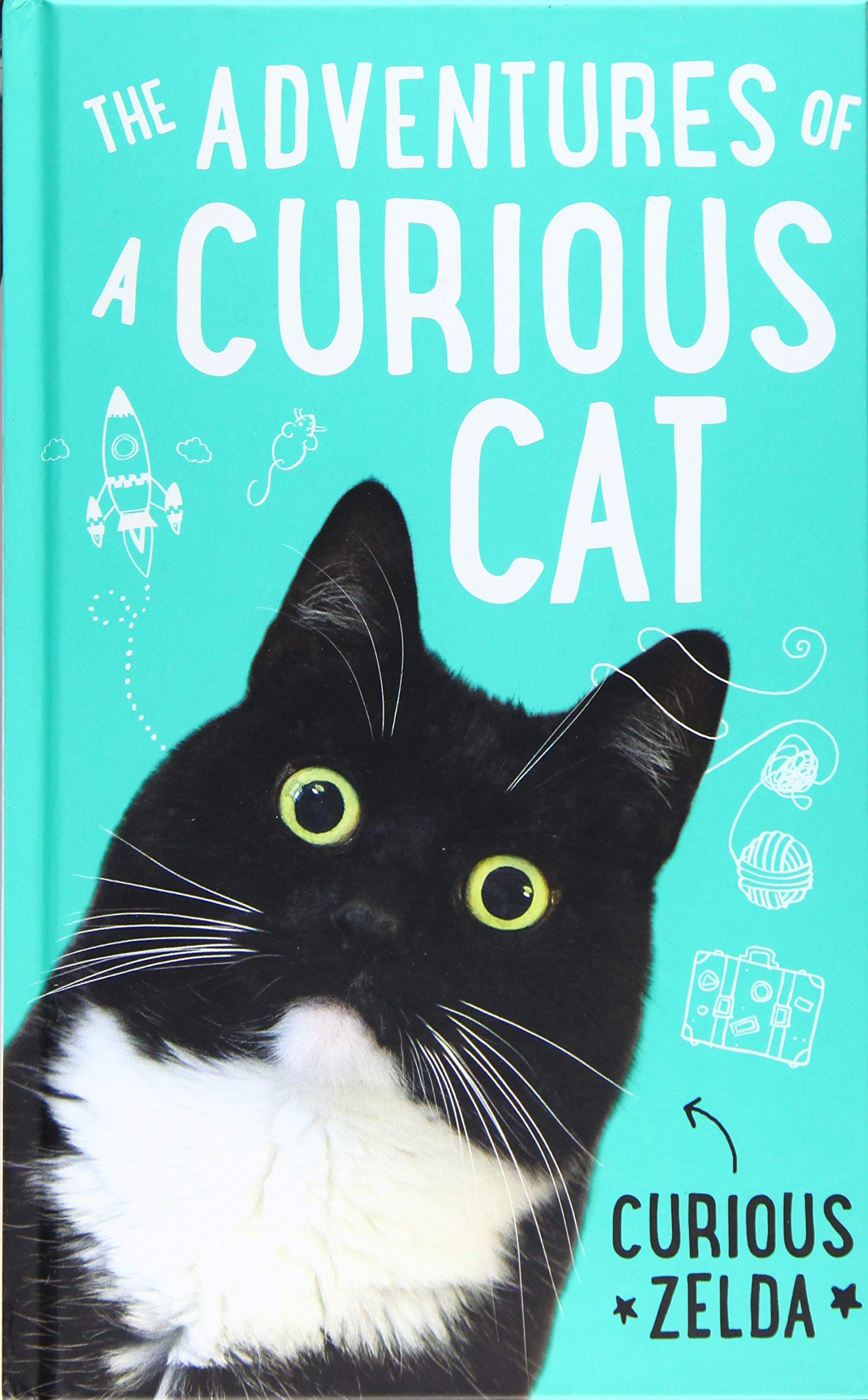 The Adventures of a Curious Cat: Wit and Wisdom from Curious Zelda, Purrfect for Cats and Their Humans Humour & Satire