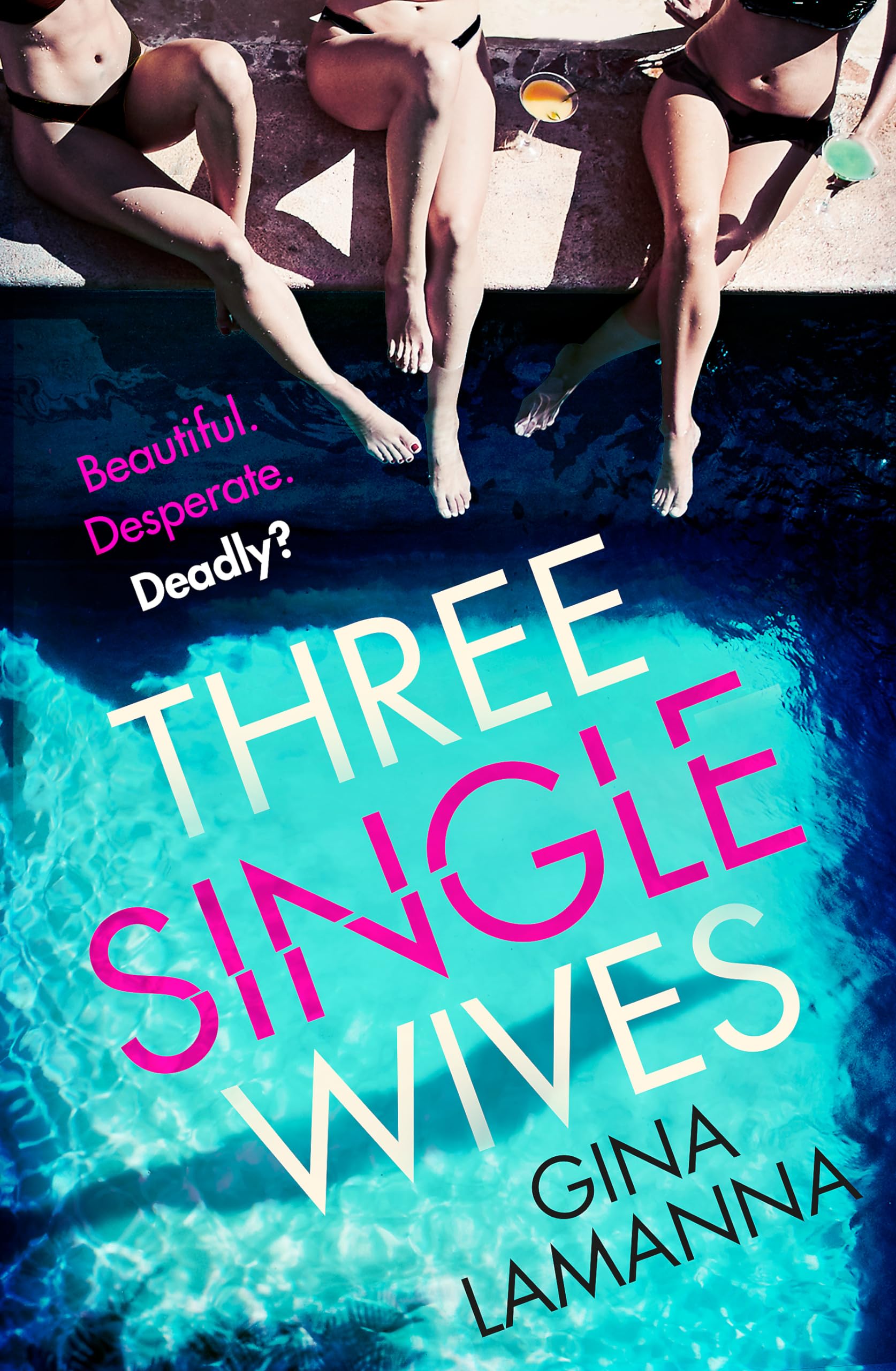Three Single Wives: The devilishly twisty, breathlessly addictive must-read thriller book