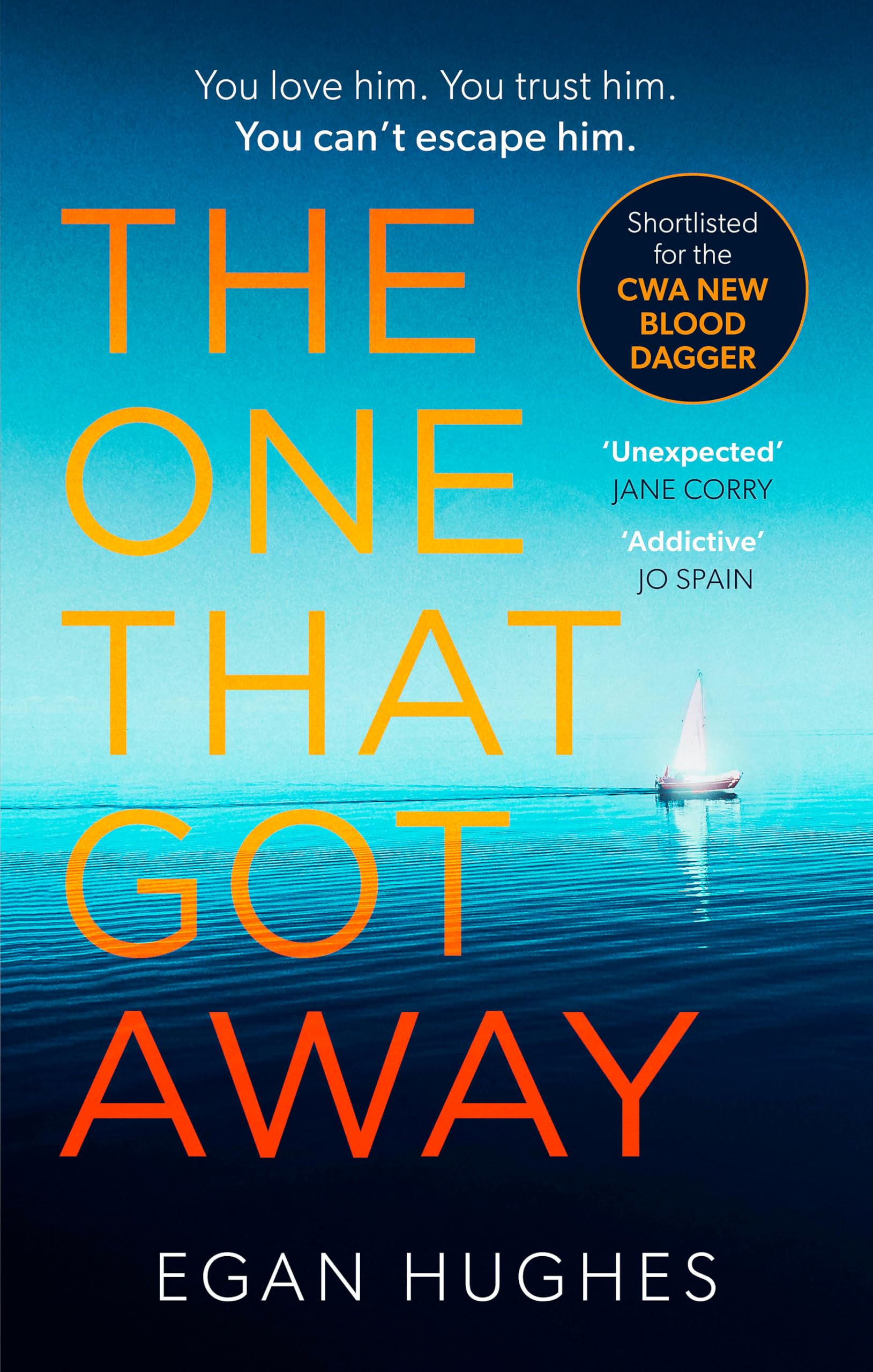 The One That Got Away: The addictive, claustrophobic thriller with a twist you won't see coming book