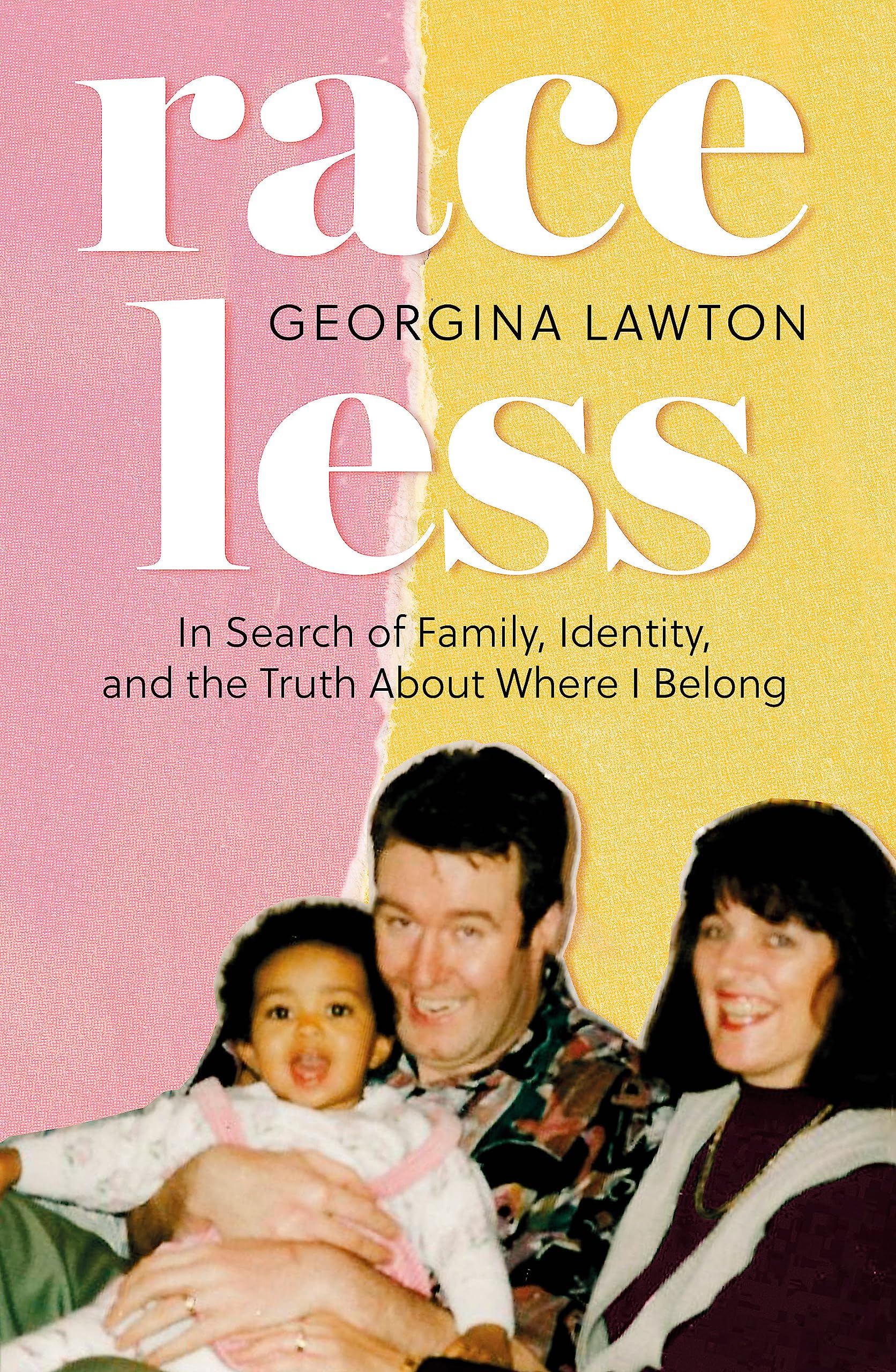 Raceless: 'A really engaging memoir about identity, race, family and secrets' GUARDIAN (Language Acts and Worldmaking) Social Sciences