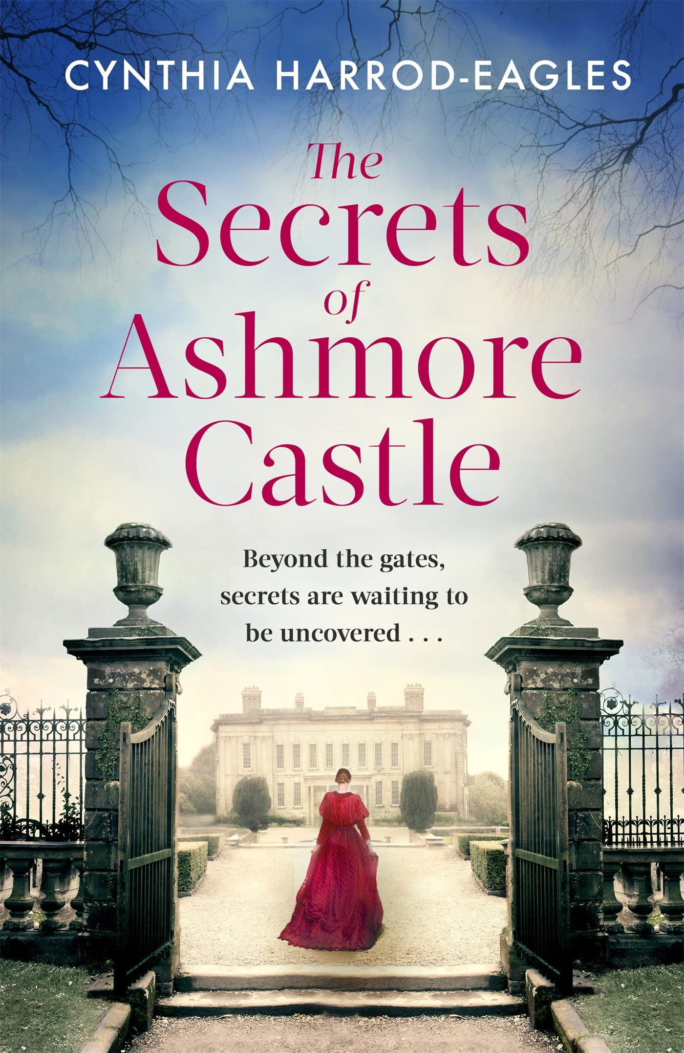 The Secrets of Ashmore Castle: a gripping and emotional historical drama for fans of DOWNTON ABBEY Historical Fiction