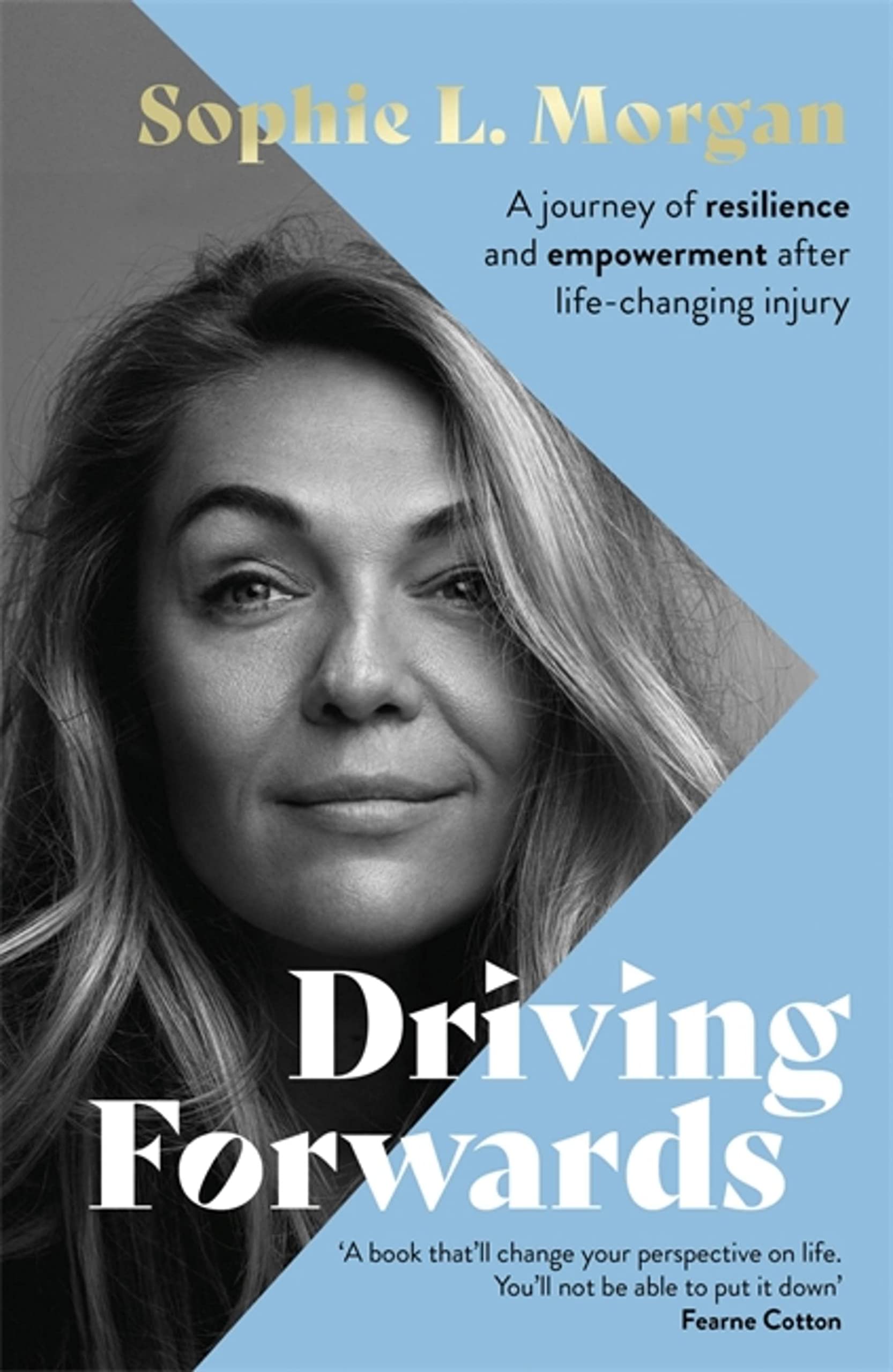 Driving Forwards: An inspirational memoir of resilience and empowerment after life-changing injury (Language Acts and Worldmaking) Medicine