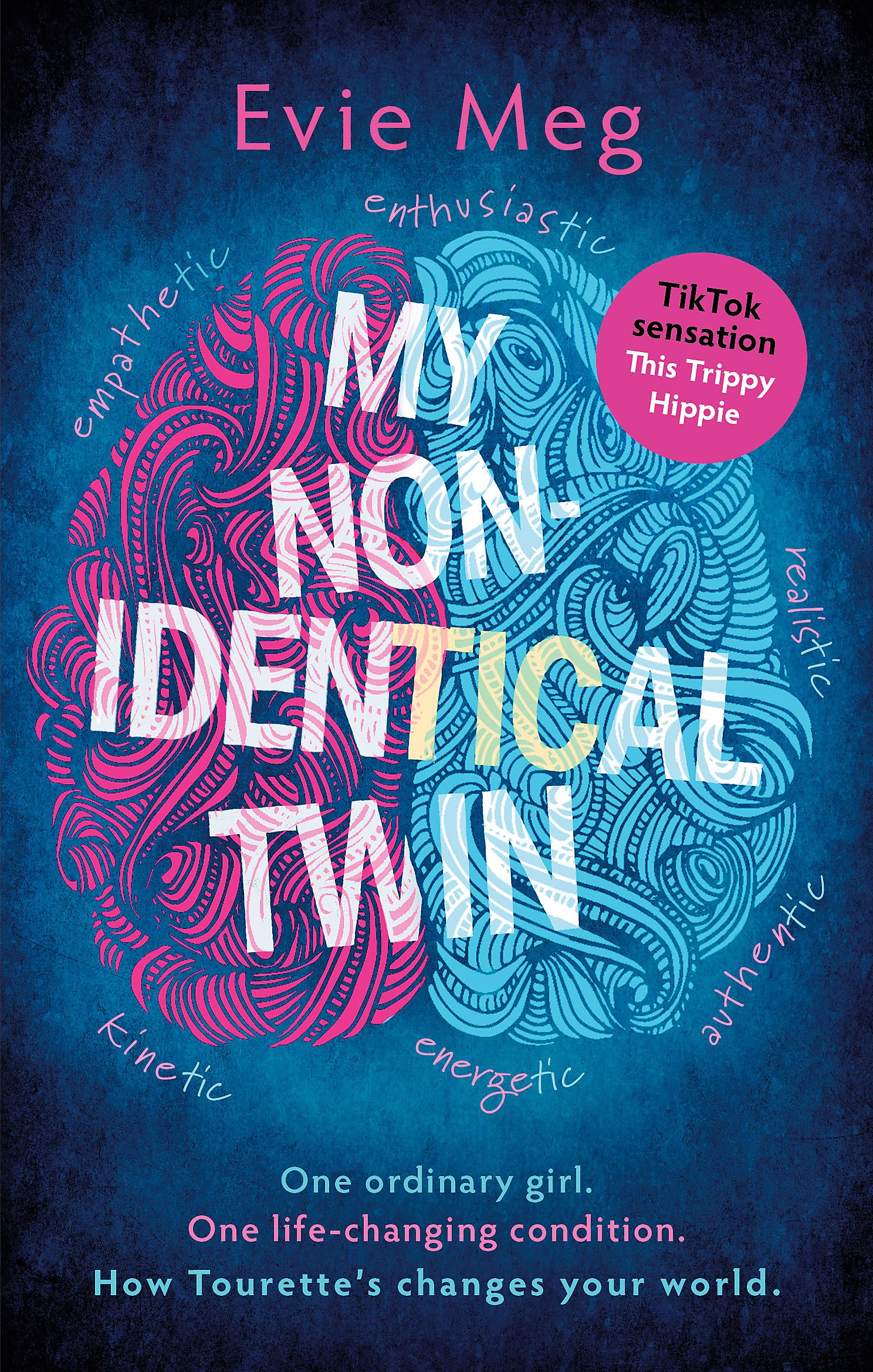 My Nonidentical Twin: One ordinary girl. One life-changing condition. How Tourette’s changes your world. book