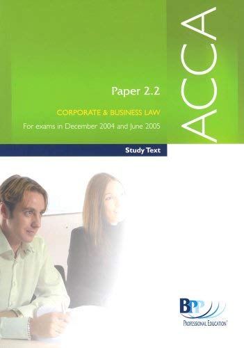 ACCA Paper 2.2 Corporate and Business Law 2004: Study Text (ACCA Paper 2.2 Corporate and Business Law: Study Text) Law