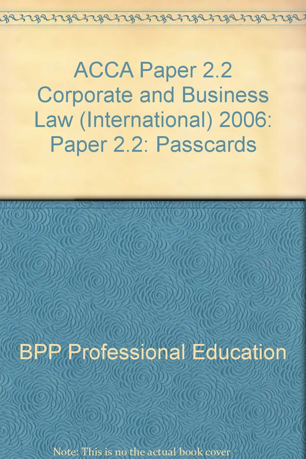 ACCA Paper 2.2 Corporate and Business Law (International) 2006: Paper 2.2: Passcards (ACCA Paper 2.2 Corporate and Business Law (International): Passcards) Law