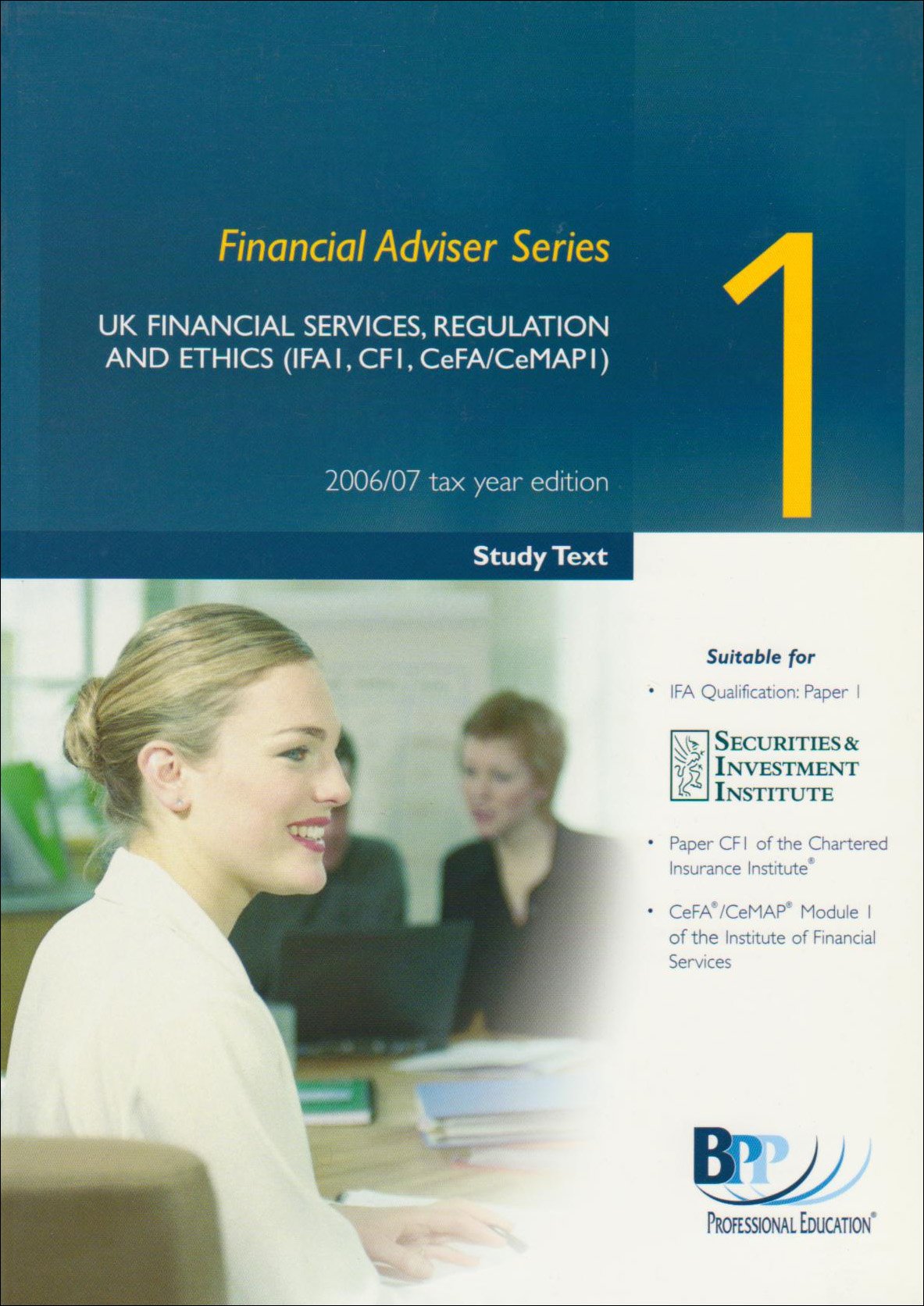FAS Paper 1 UK Financial Services, Regulation and Ethics 2006: Text (FAS Paper 1 UK Financial Services, Regulation and Ethics: Text) Business, Finance & Career