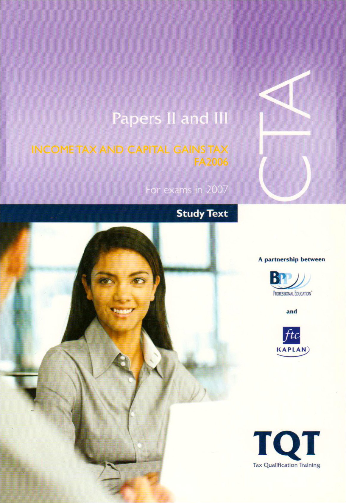 CTA/ATII II: Papers II and III: Income Tax and Capital Gains FA2006 - Text (CTA/ATII II: Income Tax and Capital Gains FA2006 - Text) Business, Finance & Career