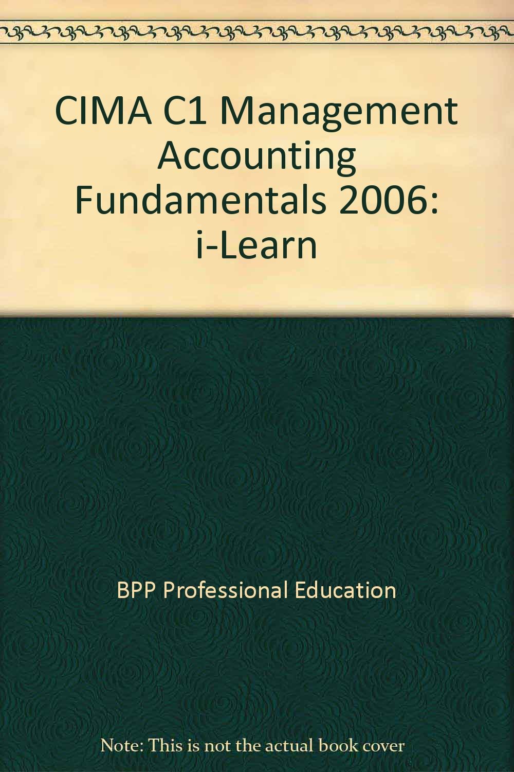 CIMA C1 Management Accounting Fundamentals 2006: i-Learn (CIMA C1 Management Accounting Fundamentals: i-Learn) Business, Finance & Career