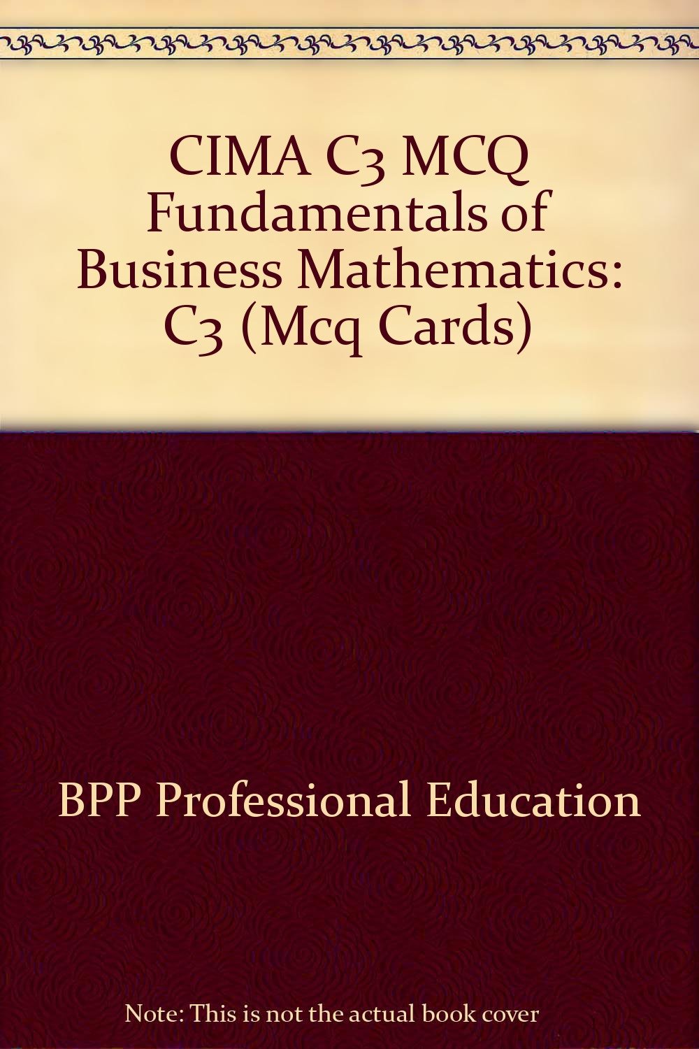 CIMA C3 MCQ Fundamentals of Business Mathematics: C3 Business, Finance & Career