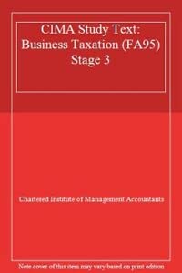 Business Taxation (FA95) (Stage 3) (CIMA S.) Business, Finance & Career