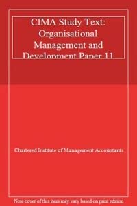 Organisational Management and Development (Paper 11) (CIMA Study Text) Business, Finance & Career