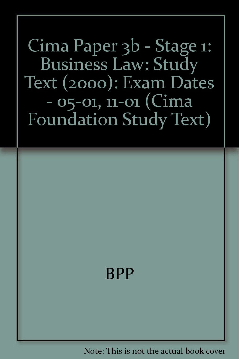 Study Text (2000) (Cima Paper 3b - Stage 1: Business Law: Exam Dates - 05-01, 11-01) Law