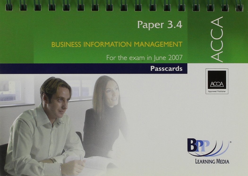 ACCA - 3.4 Business Information Management 2007: Passcards (ACCA - 3.4 Business Information Management: Passcards) Business, Finance & Career