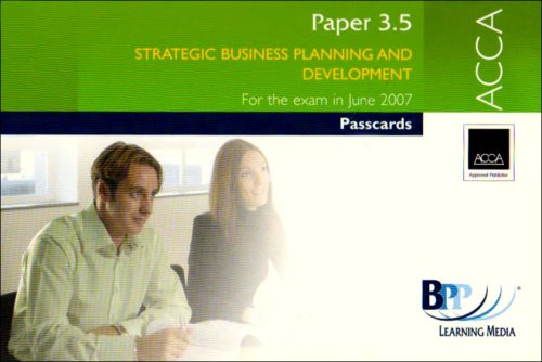ACCA - 3.5 Strategic Business Planning and Development 2007: Passcards (ACCA - 3.5 Strategic Business Planning and Development: Passcards) Business, Finance & Career