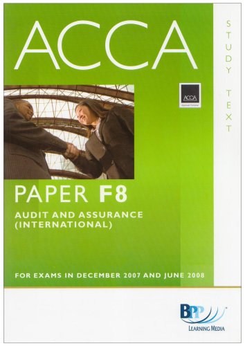 ACCA (New Syllabus) - F8 Audit and Assurance (International): Study Text Business, Finance & Career
