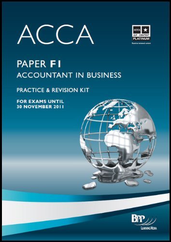ACCA (New Syllabus) - F1 Accountant in Business: Practice and Revision Kit Business, Finance & Career
