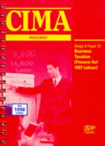 Business Taxation (FA97) Labour (Paper 12) (CIMA Paper 6 - Stage 2: Operational Cost Accounting) Business, Finance & Career
