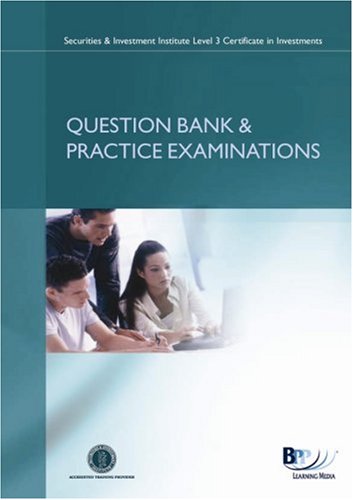 SII Certificate - Derivatives November 2007: Unit 3 (SII Certificate - Derivatives: Question Bank and Practice Examinations) Business, Finance & Career