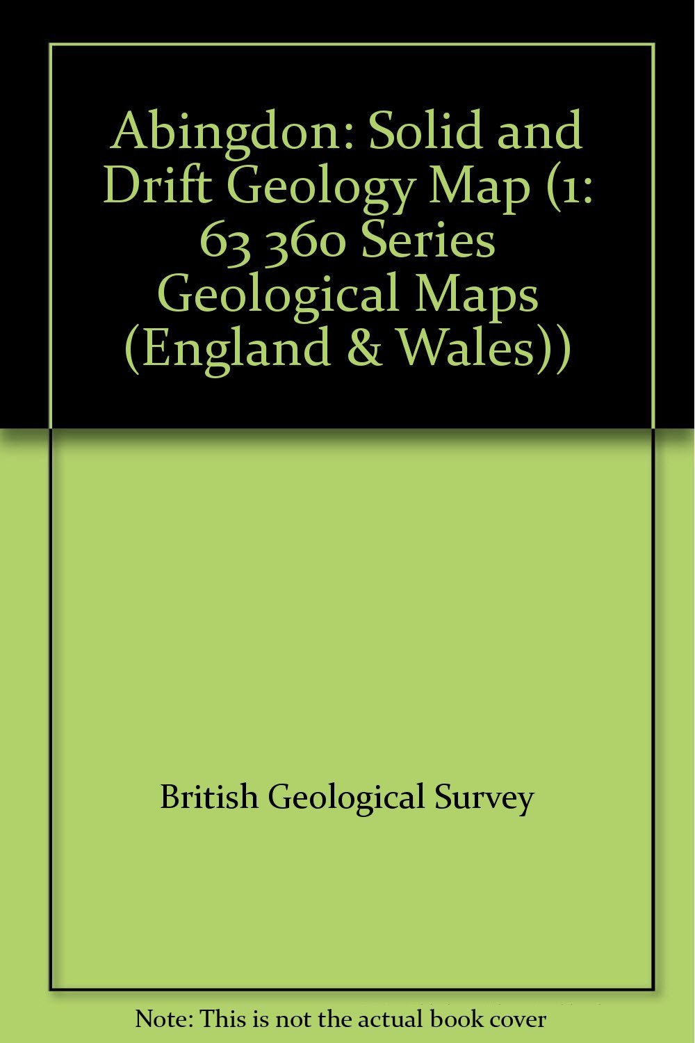 Abingdon: Solid and Drift Geology Map (1: 63 360 Series Geological Maps (England & Wales)) Geology & Geography