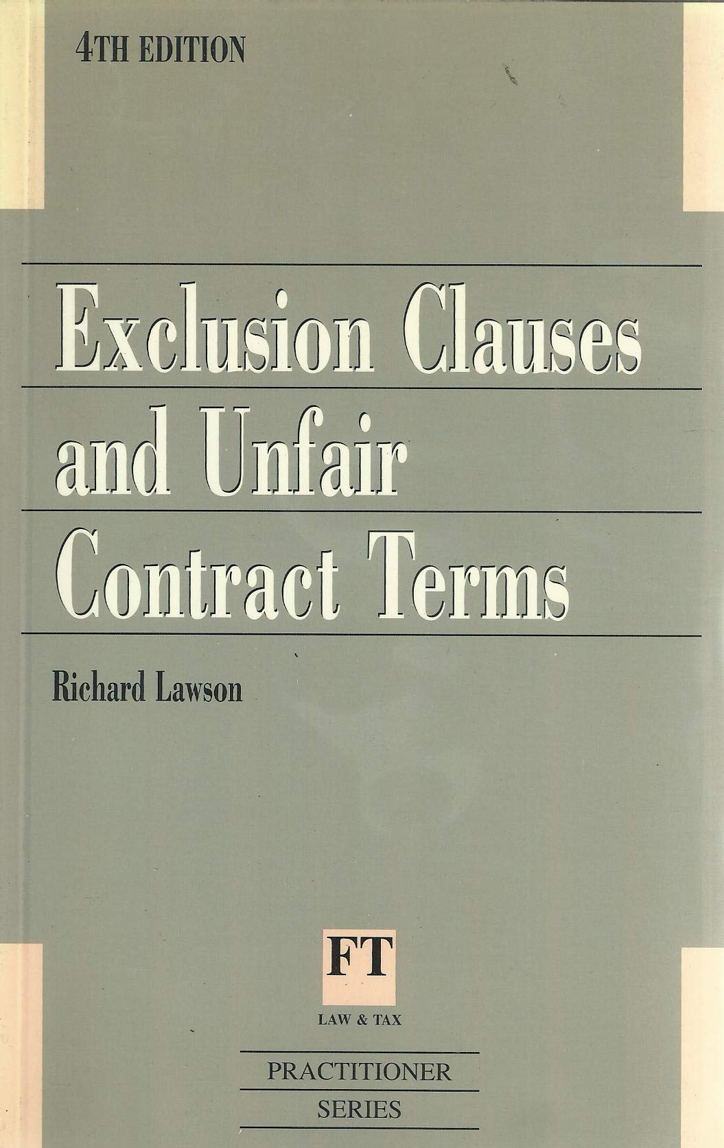 Exclusion Clauses and Unfair Contract Terms (Longman Practitioner Series) Law