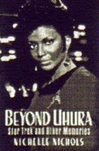 Beyond Uhura: Star Trek and Other Memories Art & Literature