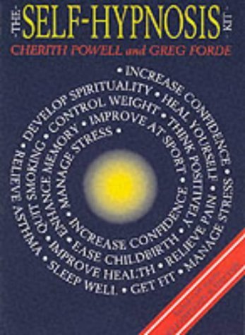 The Self Hypnosis Kit: Discover the Power of Hypnotherapy to Improve Your Life book
