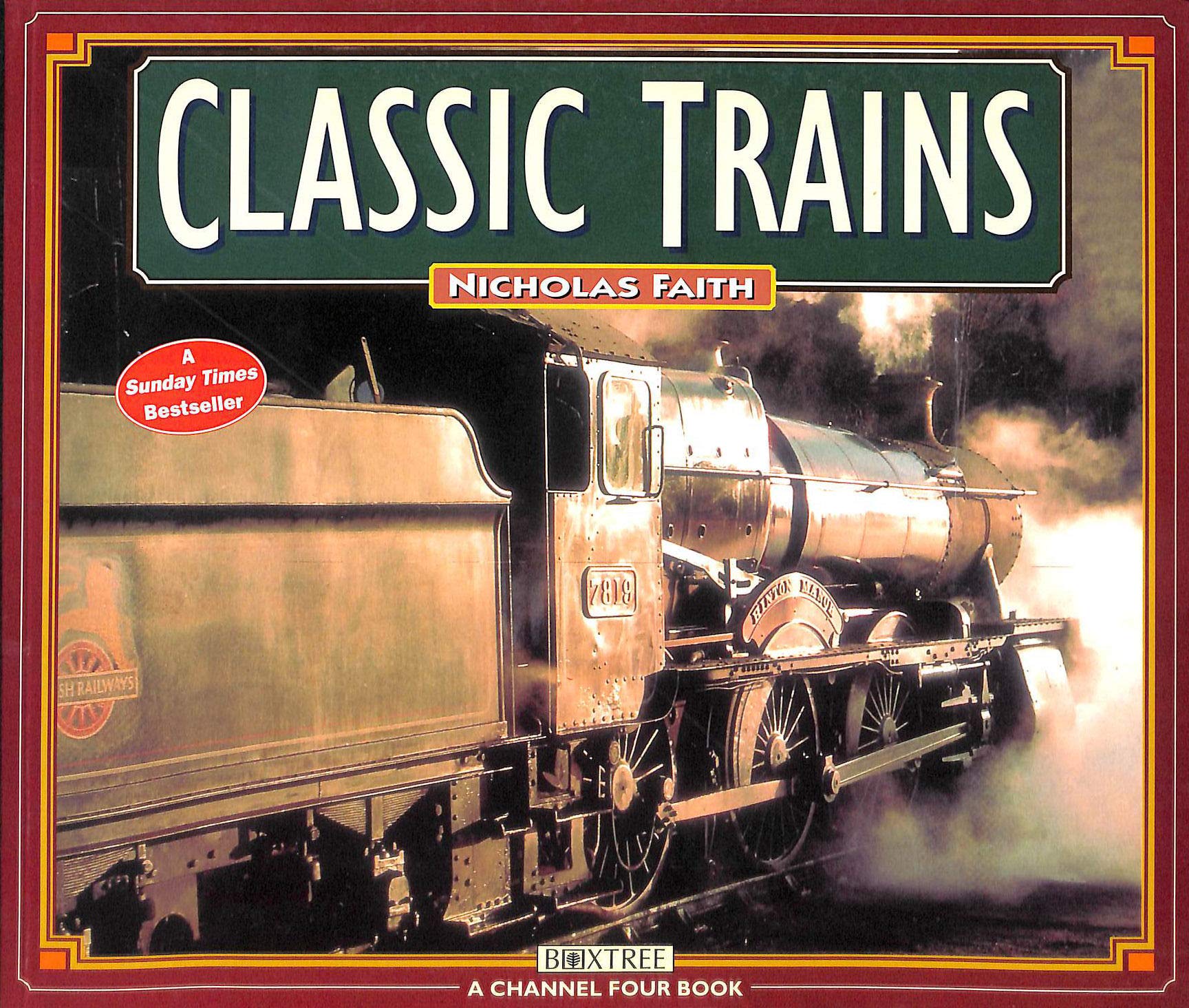 Classic Trains (A Channel Four book) Media & Communication