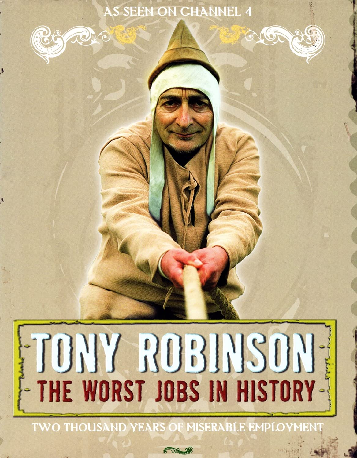 Worst Jobs In History: The Most Unenviable Jobs Of The Last Two Thousand Years book