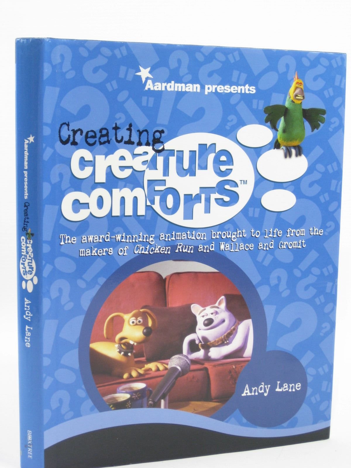 Creating Creature Comforts: The award-winning animation brought to life from the creators of Chicken Run and Wallace and Gromit Film, Art & Culture