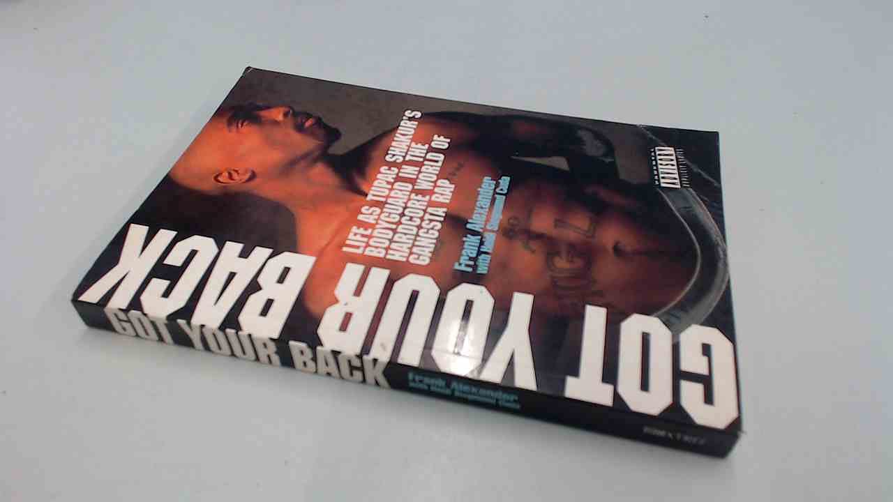 Got Your Back: Life as Tupac's Bodyguard in the Hardcore World of Gangsta Rap Pop culture