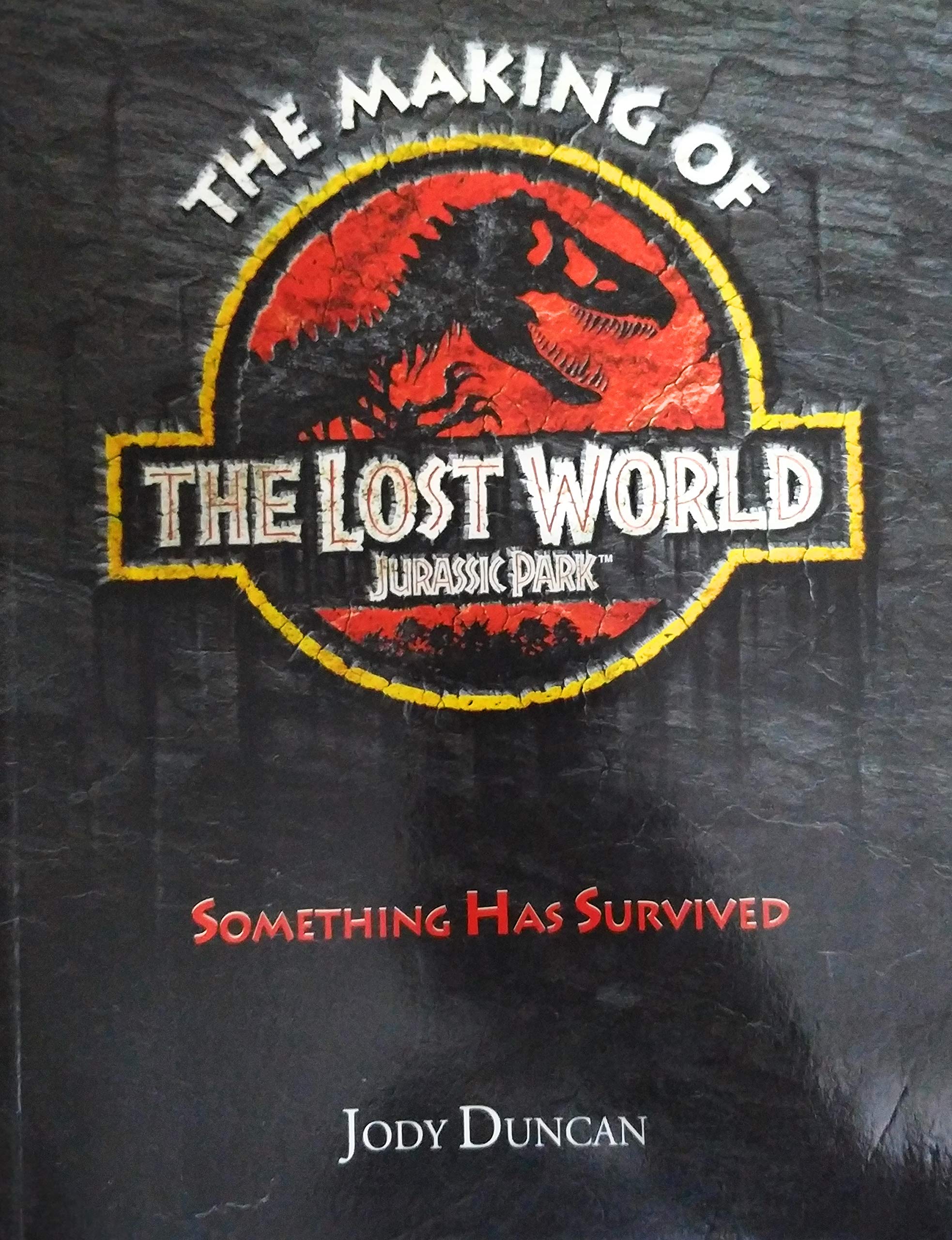 The Making of The Lost World: Jurassic Park. Something has survived . . .. After the Novel by Michael Crichton Film, Art & Culture