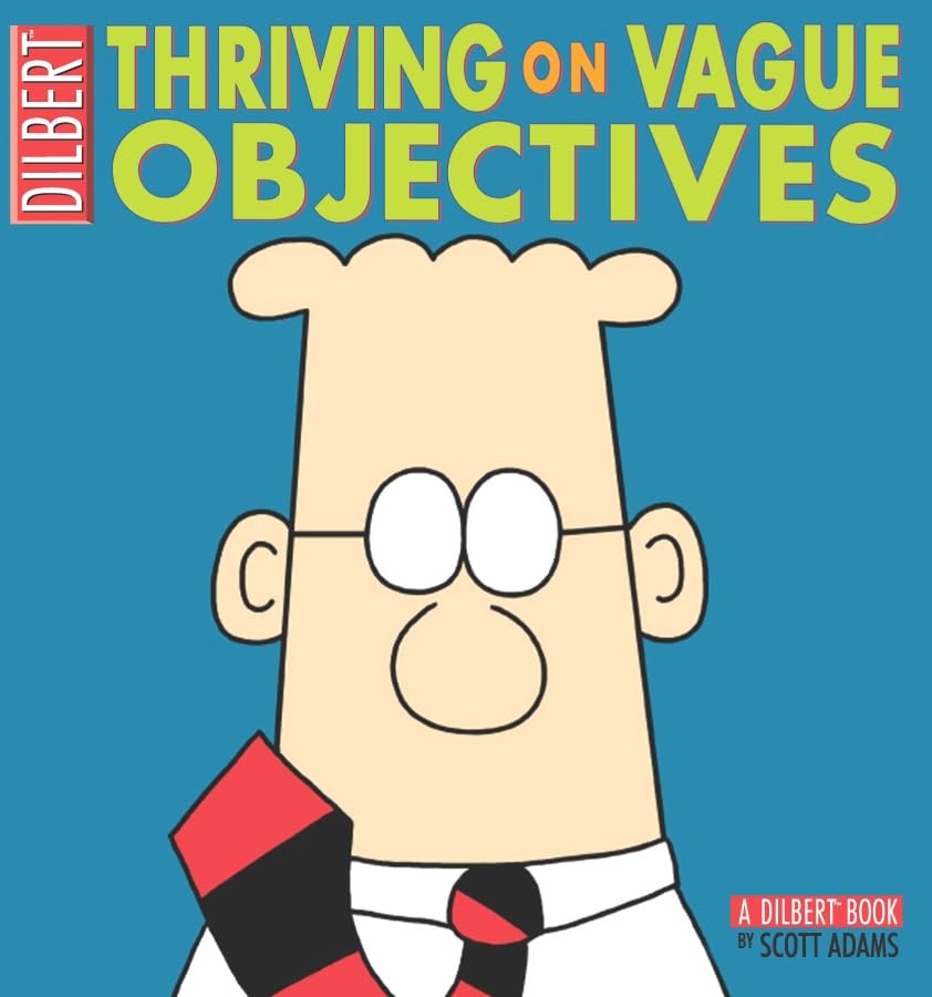 Product Image: Thriving on Vague Objectives: A Dilbert Collection