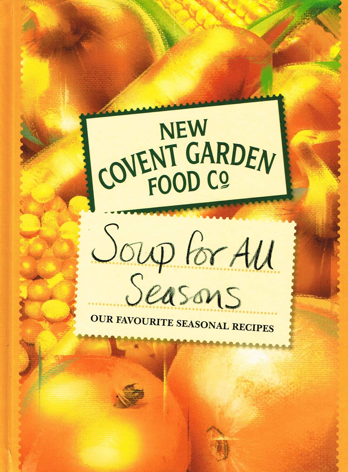 Soup for All Seasons: Our Favourite Seasonal Recipes Leisure, Home & Garden