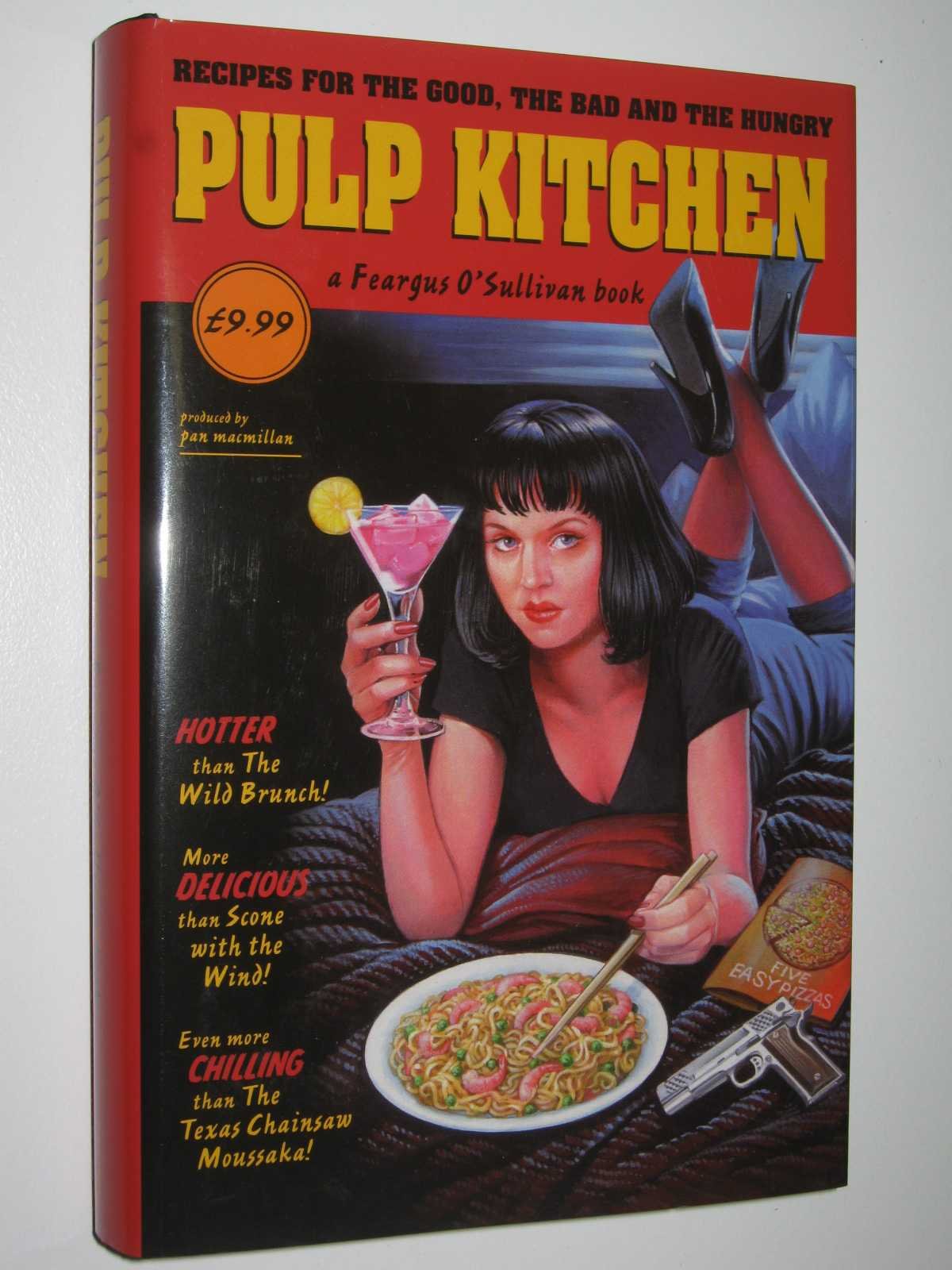 Pulp Kitchen: Recipes for the Good, the Bad & the Hungry Humour & Satire
