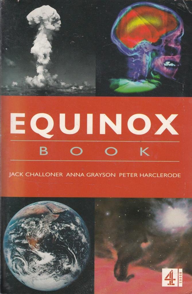 Equinox Book of Science: The Earth, the Brain, Space, Warfare Geology & Geography